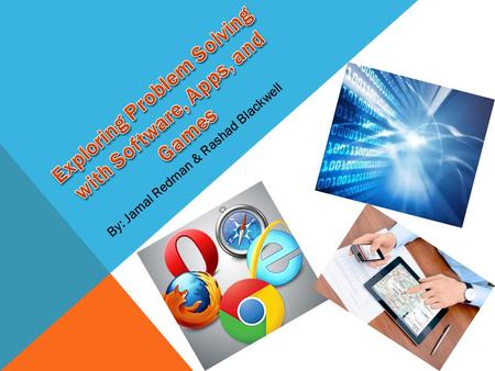 By: Jamal Redman & Rashad Blackwell. Chapter 7 provides an overview of how educational software, apps, and learning games support and promote problem.