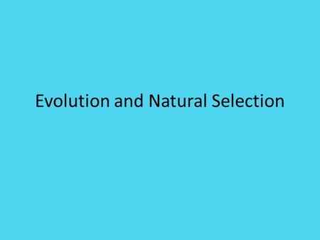 Evolution and Natural Selection