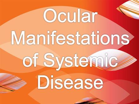 OCULAR MANIFESTATIONS