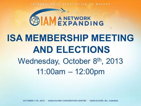 ISA MEMBERSHIP MEETING AND ELECTIONS Wednesday, October 8 th, 2013 11:00am – 12:00pm.