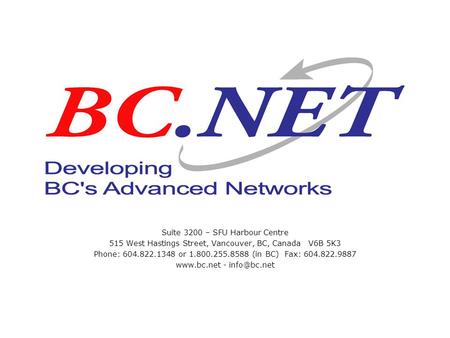 Suite 3200 – SFU Harbour Centre 515 West Hastings Street, Vancouver, BC, Canada V6B 5K3 Phone: 604.822.1348 or 1.800.255.8588 (in BC) Fax: 604.822.9887.