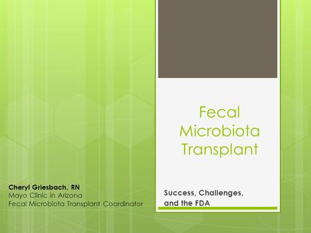 Fecal Microbiota Transplant