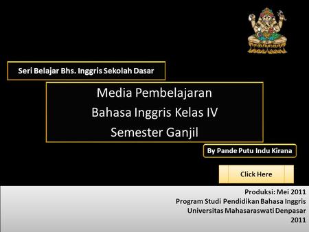 Seri Belajar Bhs. Inggris Sekolah Dasar Media Pembelajaran Bahasa Inggris Kelas IV Semester Ganjil Media Pembelajaran Bahasa Inggris Kelas IV Semester.