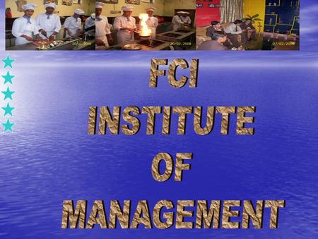 FCI Institute of Management has been pioneer institute in Uttarakhand and Uttar Pradesh to start one year course of Hotel Management since 1999. FCI.