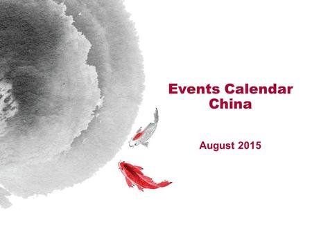 Events Calendar China August 2015. Sun MonTueWWeddThThuFriSat 1 2345678 9101112131415 1617 18 19202122 23242526272829 3031 Please Select & Click On Picture.