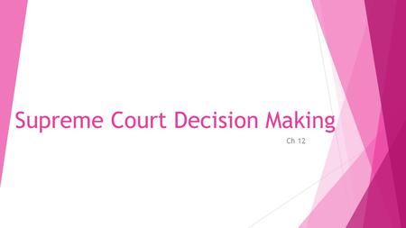 Supreme Court Decision Making