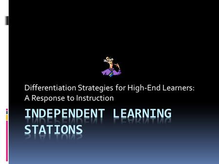 Differentiation Strategies for High-End Learners: A Response to Instruction.