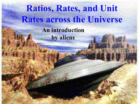 Ratios, Rates, and Unit Rates across the Universe