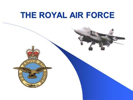 THE ROYAL AIR FORCE.