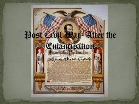 -By Arthur Clark. Before the emancipation, Blacks were given the right to vote & free slaves would vote for the party that would most likely free them.