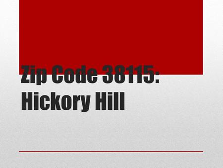 Zip Code 38115: Hickory Hill. Information about the Population.