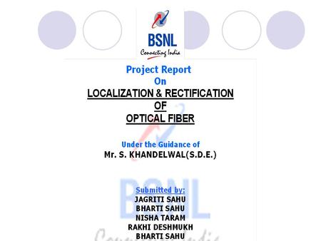 LOCALIZATION & RECTIFICATION OF OPTICAL FIBER FAULT