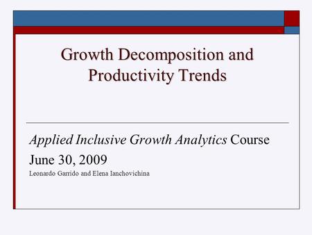 Growth Decomposition and Productivity Trends