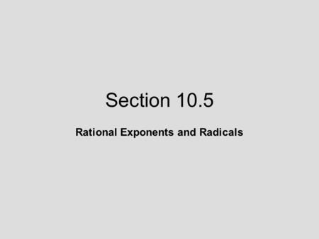 Rational Exponents and Radicals