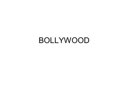 BOLLYWOOD.