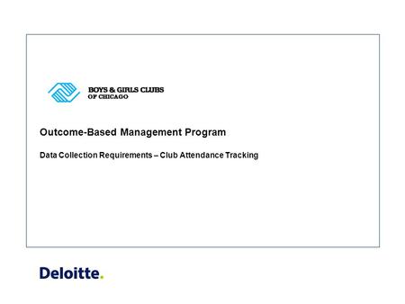 Outcome-Based Management Program Data Collection Requirements – Club Attendance Tracking.