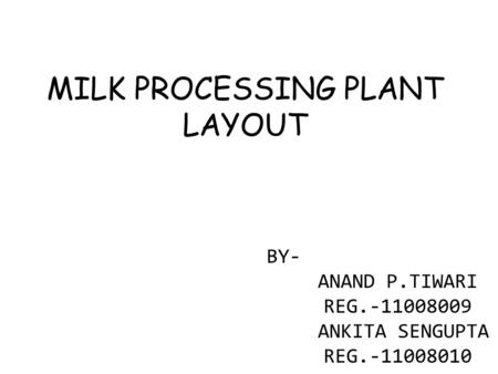 MILK PROCESSING PLANT LAYOUT