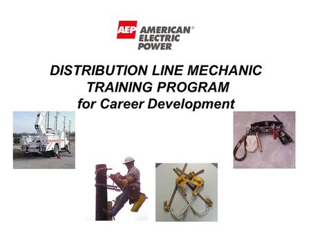 1 DISTRIBUTION LINE MECHANIC TRAINING PROGRAM for Career Development.