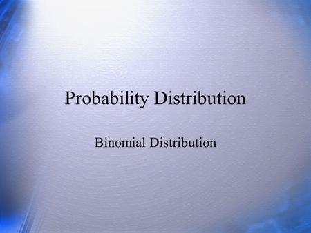 Probability Distribution