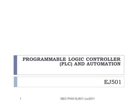 PROGRAMMABLE LOGIC CONTROLLER (PLC) AND AUTOMATION