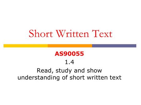 AS Read, study and show understanding of short written text