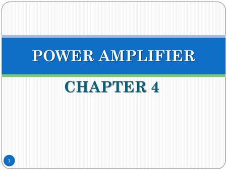 POWER AMPLIFIER CHAPTER 4.