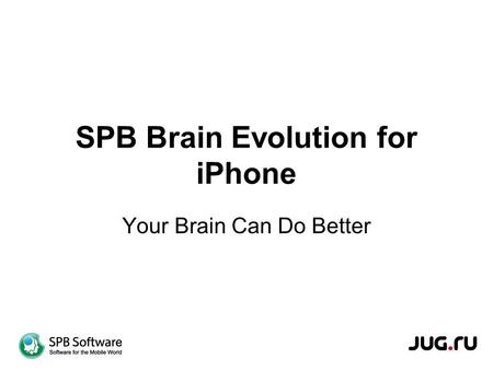 SPB Brain Evolution for iPhone Your Brain Can Do Better.