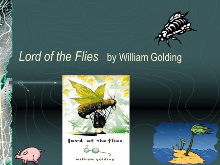 Lord of the Flies by William Golding