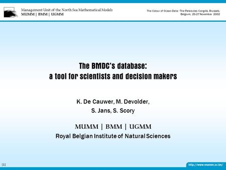 Management Unit of the North Sea Mathematical Models MUMM | BMM | UGMM  The Colour of Ocean Data - The Palais des Congrès, Brussels,