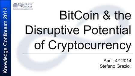 BitCoin & the Disruptive Potential of Cryptocurrency