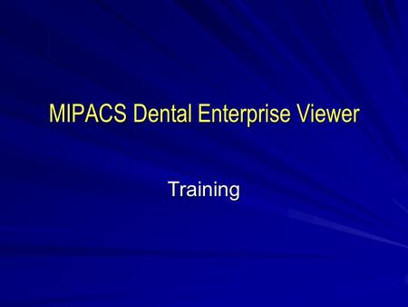 MIPACS Dental Enterprise Viewer