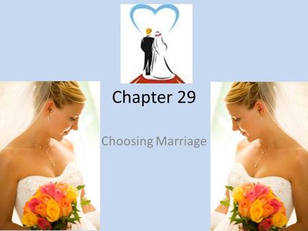 Chapter 29 Choosing Marriage.