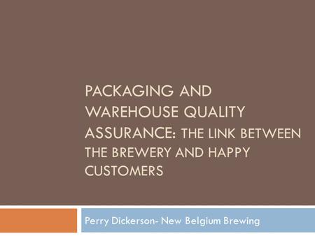 Perry Dickerson- New Belgium Brewing