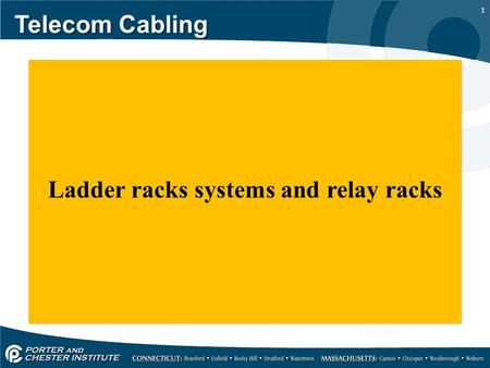 1 Telecom Cabling Ladder racks systems and relay racks Ladder racks systems and relay racks.