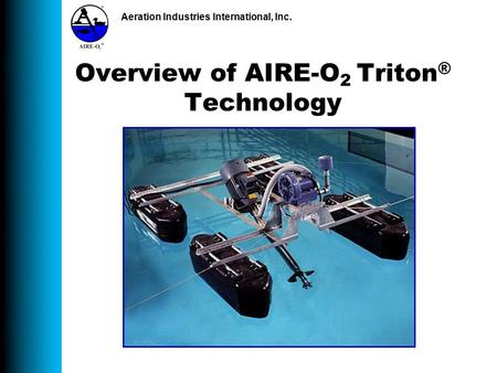 Overview of AIRE-O2 Triton® Technology