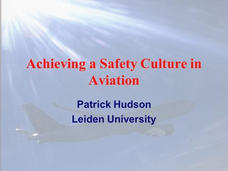 Achieving a Safety Culture in Aviation