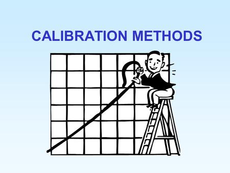 CALIBRATION METHODS.