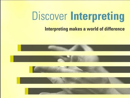 introduction what is interpreting? the mission is communication.