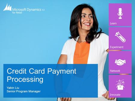 Yabin Liu Senior Program Manager Credit Card Payment Processing.