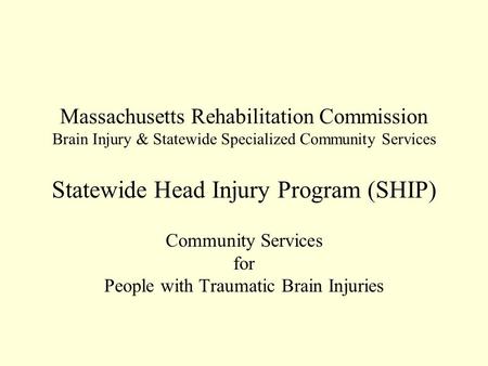 Community Services for People with Traumatic Brain Injuries