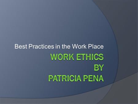 Best Practices in the Work Place. Needs Assessment During our previous all staff meeting, I conducted a informal with Center Directors. I was able to.