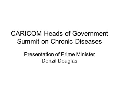 CARICOM Heads of Government Summit on Chronic Diseases