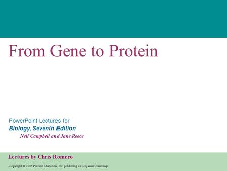 Copyright © 2005 Pearson Education, Inc. publishing as Benjamin Cummings PowerPoint Lectures for Biology, Seventh Edition Neil Campbell and Jane Reece.