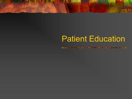 Patient Education. Pt.’s should be educated in the following subjects: Nutrition & Diet Exercise and wt. Control Prevention of STD’s Smoking Cessation.