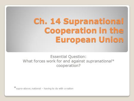 Ch. 14 Supranational Cooperation in the European Union