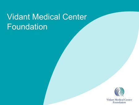 Vidant Medical Center Foundation. 1 Planned Giving Potential Tax Law Changes 2013.