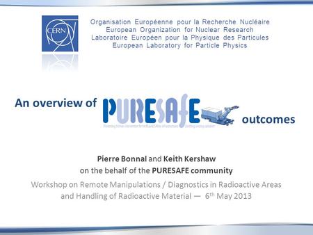 Organisation Européenne pour la Recherche Nucléaire European Organization for Nuclear Research Laboratoire Européen pour la Physique des Particules European.