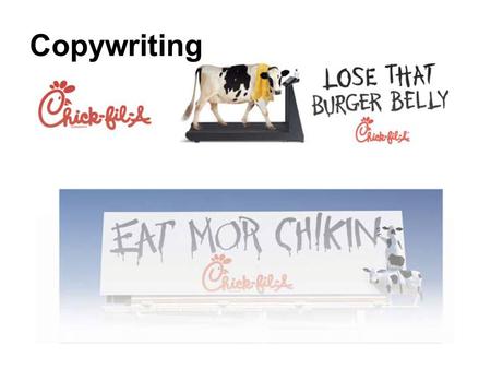 Copywriting. THE LANGUAGE OF COPYWRITING CopywriterNamesWriting StyleEffective Copy.