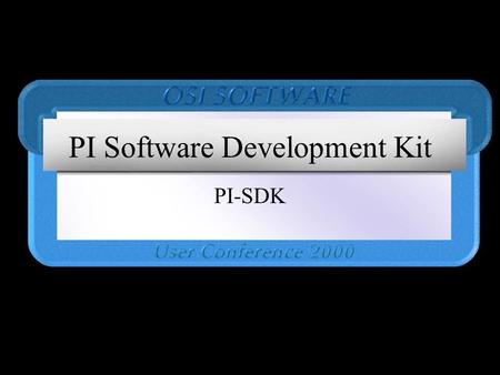 PI Software Development Kit PI-SDK. Agenda The expanded class hierarchy Data access with the PI-SDK The PITimeServer library Multi-threading and the PI-SDK.