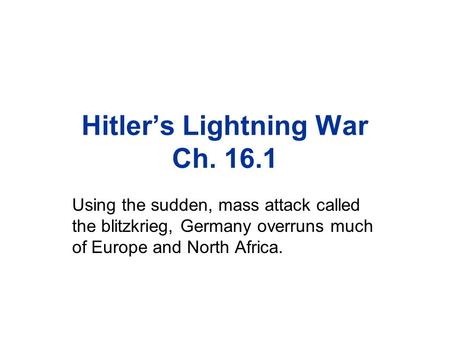 Hitler’s Lightning War Ch. 16.1